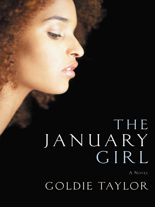 Title details for The January Girl by Goldie Taylor - Wait list